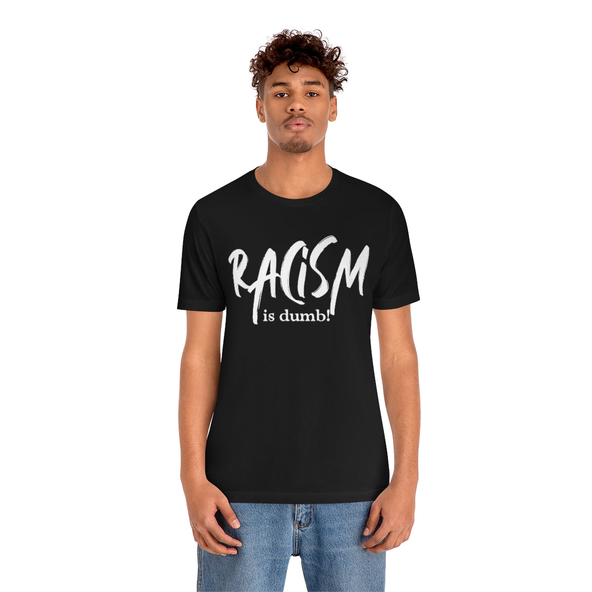 DiBk Creators' Drip Collection - Racism is Dumb T-Shirt