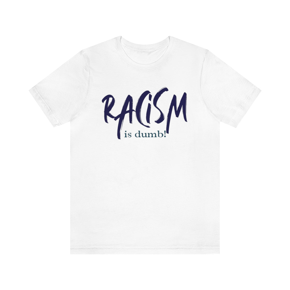 DiBk Creators' Drip Collection - Racism is Dumb T-Shirt