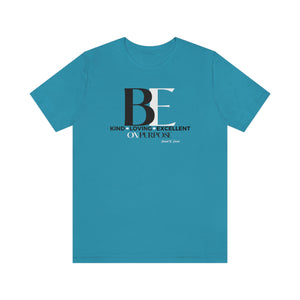 Big "BE" Unisex Jersey Short Sleeve Tee