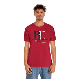 Big "BE" Unisex Jersey Short Sleeve Tee