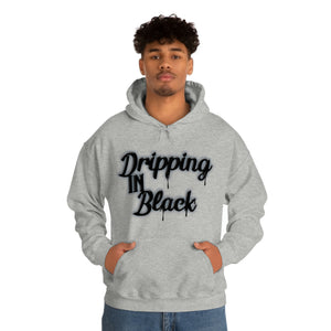 Dripping in Black Hoodie