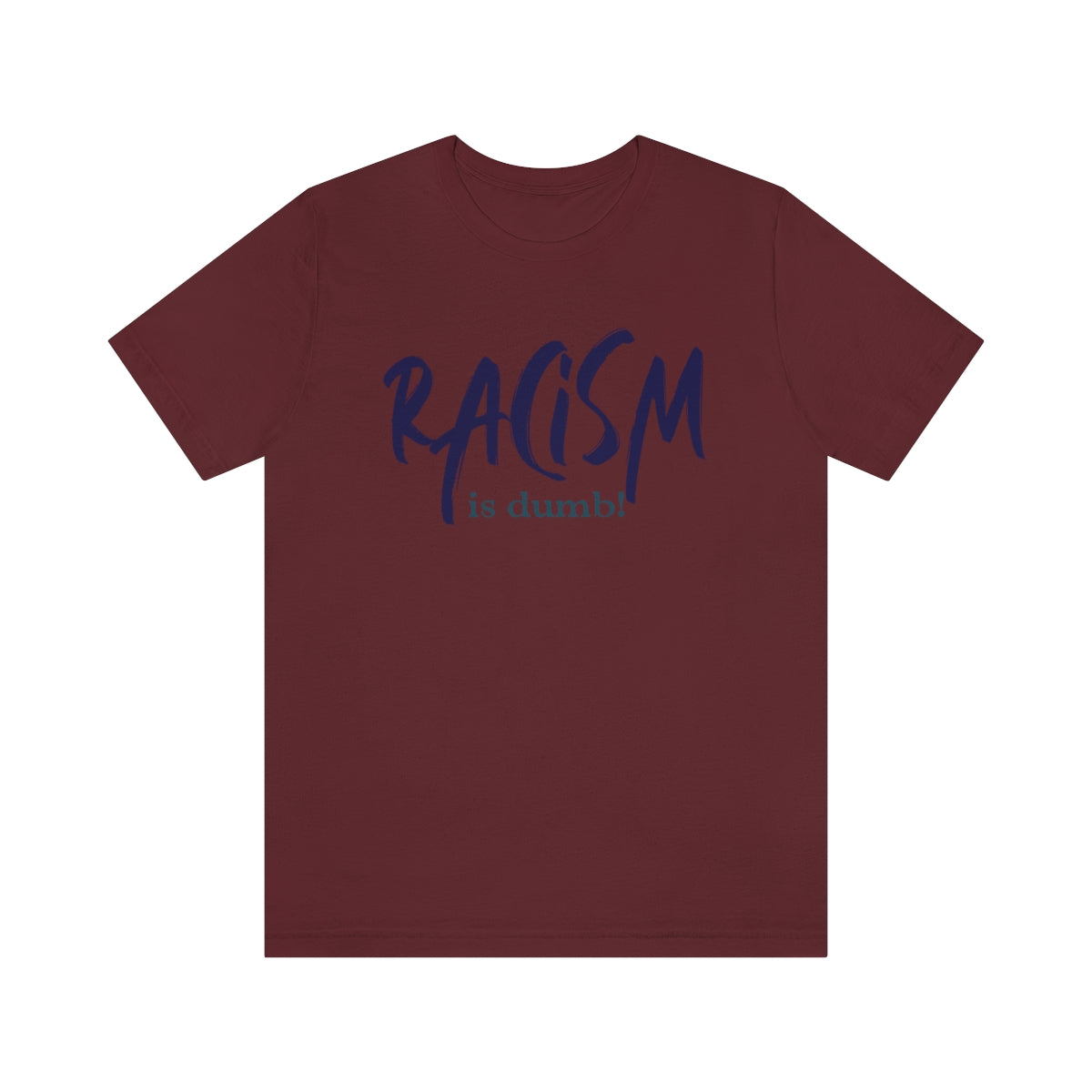 DiBk Creators' Drip Collection - Racism is Dumb T-Shirt