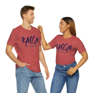 DiBk Creators' Drip Collection - Racism is Dumb T-Shirt