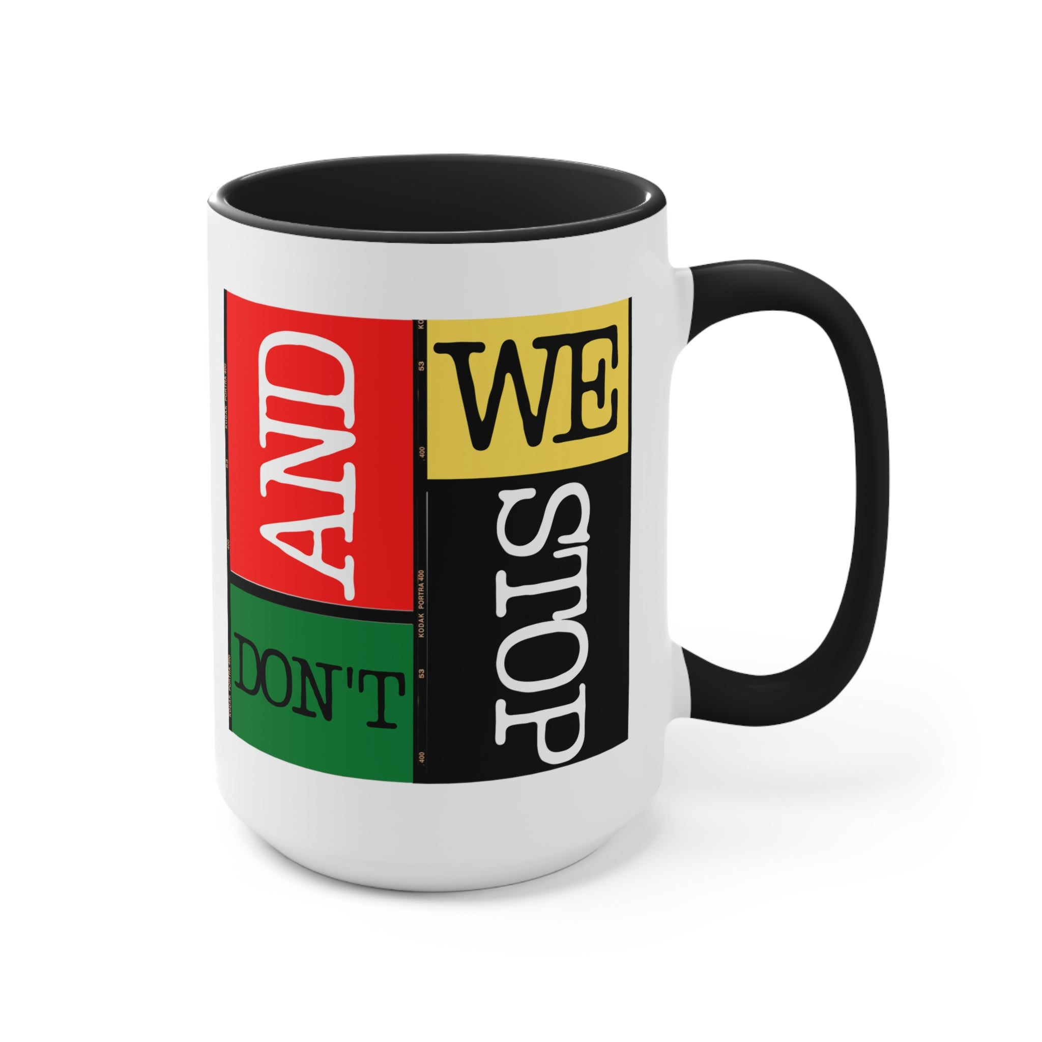 "And We Don't Stop" Block Style Coffee Mugs, 15oz