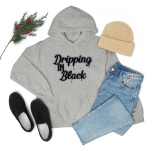 Dripping in Black Hoodie