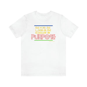 "On Purpose" Unisex Jersey Short Sleeve Tee