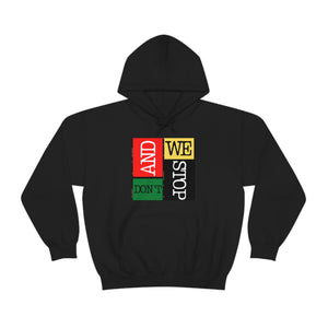 "And We Don't Stop" Block Style Hoodie